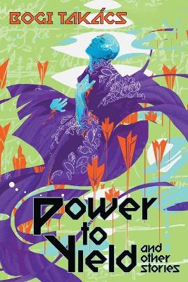 Book cover for Power to Yield and Other Stories