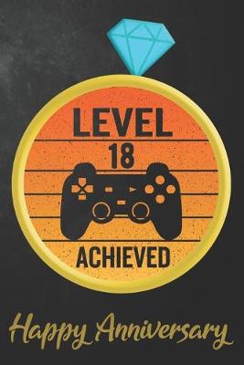 Book cover for Level 18 Achieved Happy Anniversary