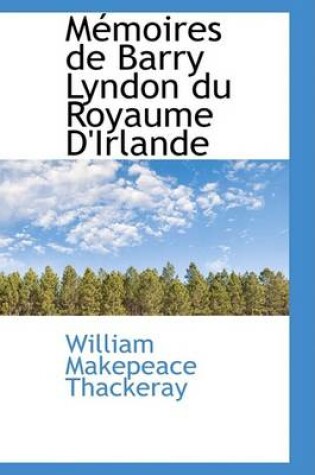 Cover of Memoires de Barry Lyndon Du Royaume D'Irlande