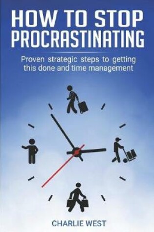 Cover of How to Stop Procrastinating