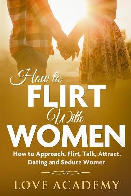Book cover for How to Flirt with Women