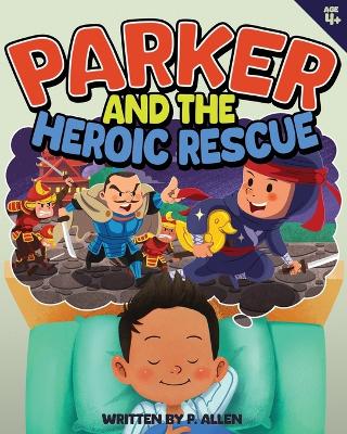 Cover of Parker and the Heroic Rescue