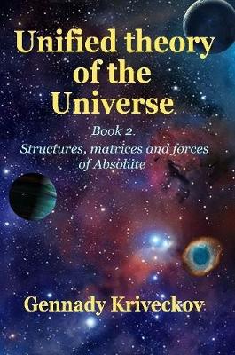 Book cover for Unified theory of the Universe. Book 2