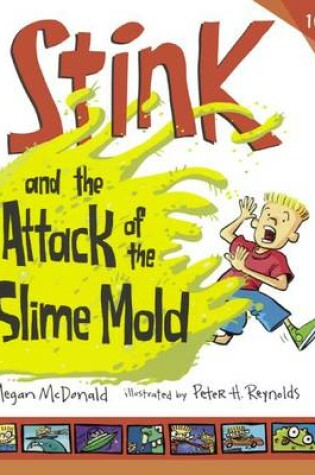 Cover of Stink and the Attack of the Slime Mold