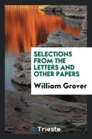 Cover of Selections from the Letters and Other Papers
