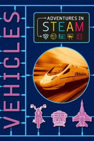 Cover of Adventures in STEAM: Vehicles