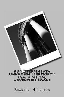 Cover of #34 "Steppin inta Unknown Territory"