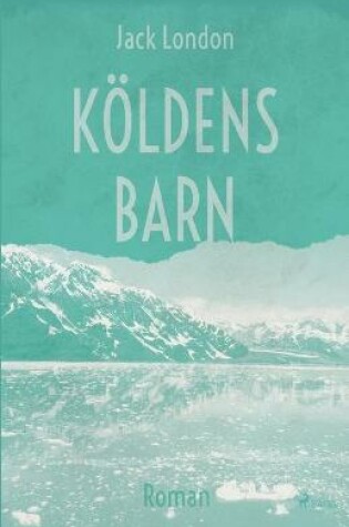 Cover of K�ldens barn