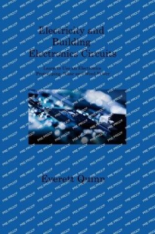 Cover of Electricity and Building Electronics Circuits