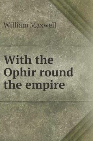 Cover of With the Ophir round the empire