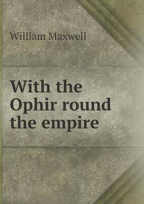 Book cover for With the Ophir round the empire