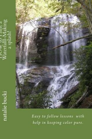 Cover of HOW to paint a waterfall- making a splash