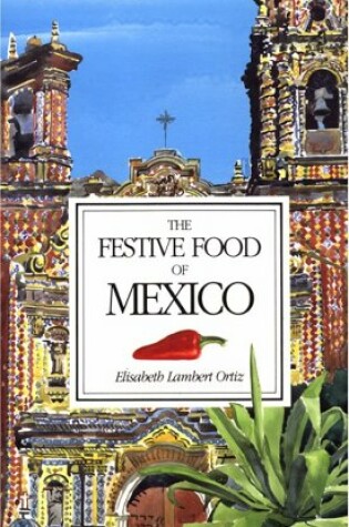 Cover of The Festive Food of Mexico