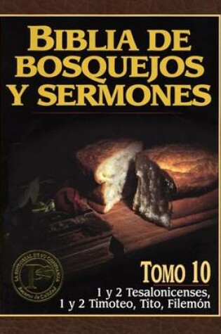 Cover of Biblia de Bosquejos y Sermones-RV 1960-1 y 2 Tesalonicenses, 1 y 2 Timoteo, Tito, Filemon