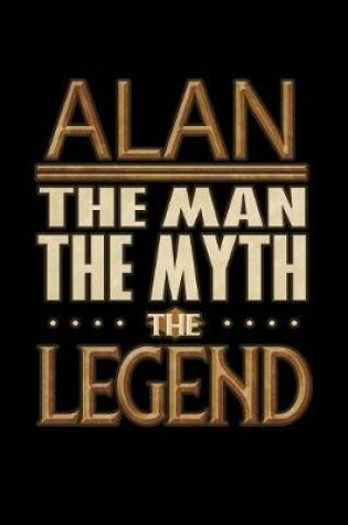 Cover of Alan The Man The Myth The Legend