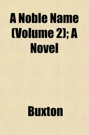 Cover of A Noble Name (Volume 2); A Novel