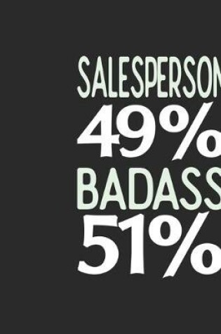 Cover of Salesperson 49 % BADASS 51 %