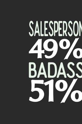 Book cover for Salesperson 49 % BADASS 51 %