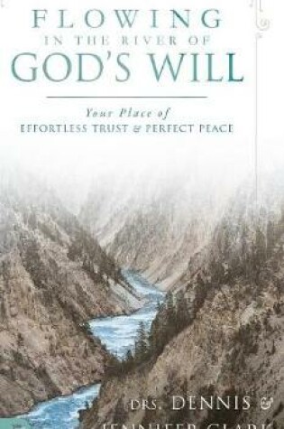 Cover of Flowing in the River of God's Will