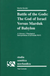 Book cover for Battle of the Gods: The God of Israel Versus Marduk of Babylon