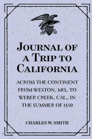 Cover of Journal of a Trip to California