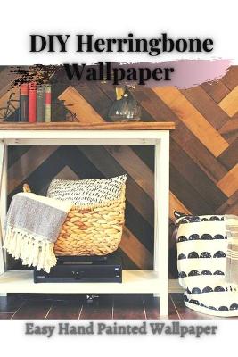 Book cover for DIY Herringbone Wallpaper