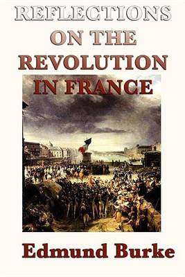 Cover of Reflections on the Revolution in France