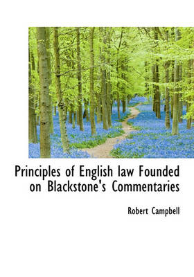 Book cover for Principles of English Law Founded on Blackstone's Commentaries