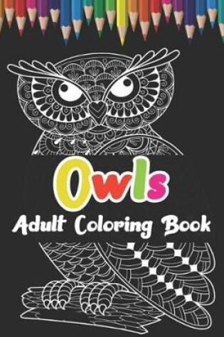 Cover of Owls Adult Coloring Book