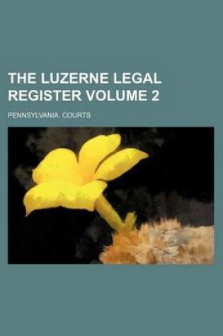 Cover of The Luzerne Legal Register Volume 2