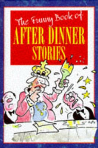 Cover of The Funny Book of After Dinner Stories