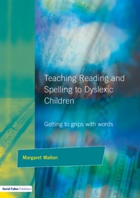 Cover of Teaching Reading and Spelling to Dyslexic Children