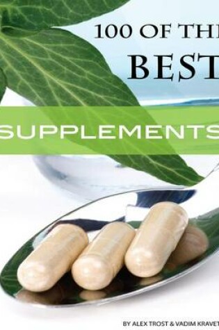Cover of 100 of the Best Supplements