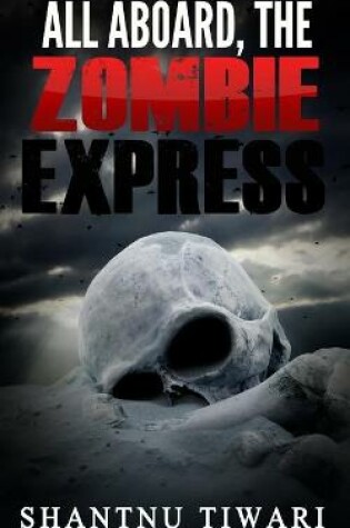 Cover of All Aboard, the Zombie Express