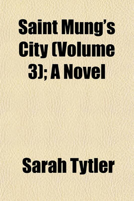 Book cover for Saint Mung's City (Volume 3); A Novel