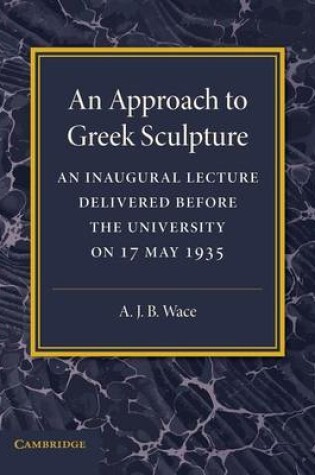 Cover of An Approach to Greek Sculpture
