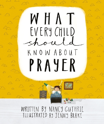 Book cover for What Every Child Should Know About Prayer