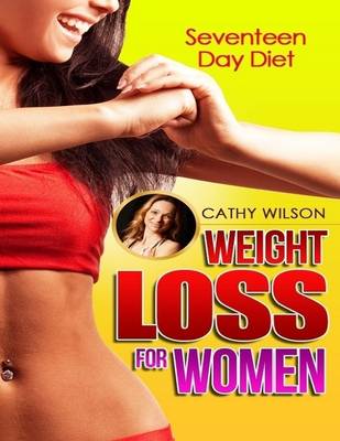 Book cover for Weight Loss for Women: Seventeen Day Diet