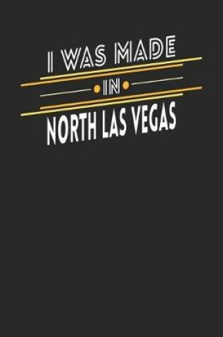 Cover of I Was Made In North Las Vegas