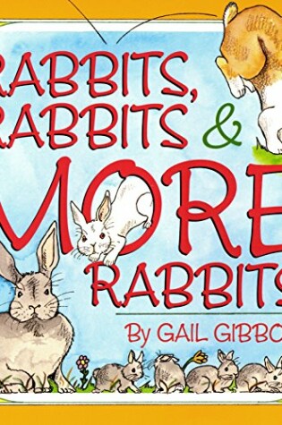 Cover of Rabbits, Rabbits & More Rabbits!