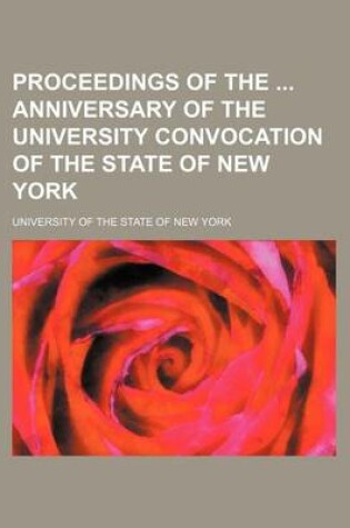 Cover of Proceedings of the Anniversary of the University Convocation of the State of New York