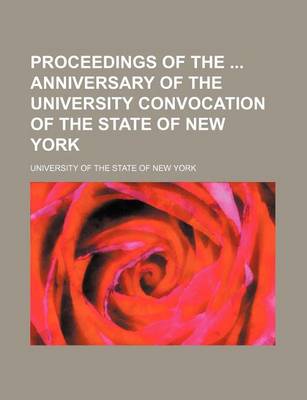 Book cover for Proceedings of the Anniversary of the University Convocation of the State of New York