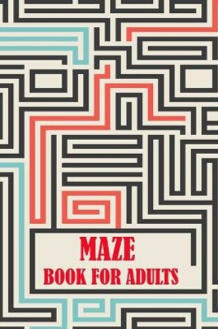 Cover of Maze Book For Adults