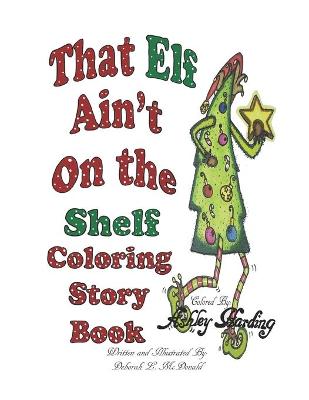 Book cover for That Elf Ain't On the Shelf Coloring Storybook