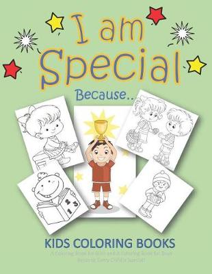 Book cover for I Am Special Because... Kids Coloring Books A Coloring Book for Girls and A Coloring Book for Boys Because Every Child is Special
