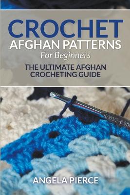 Book cover for Crochet Afghan Patterns For Beginners