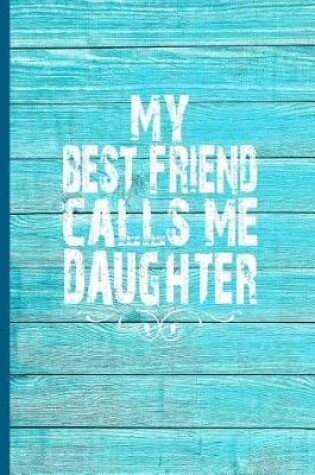 Cover of My Best Friend Calls Me Daughter
