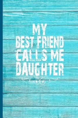 Book cover for My Best Friend Calls Me Daughter