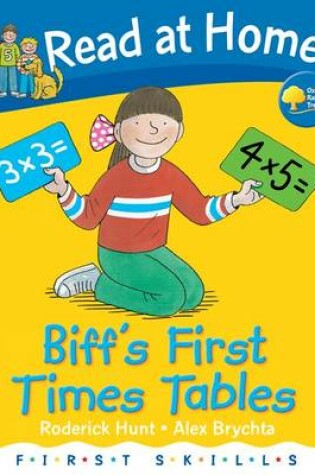 Cover of Oxford Reading Tree Read At Home First Skills Biff's First Times Tables
