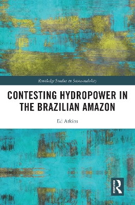 Book cover for Contesting Hydropower in the Brazilian Amazon